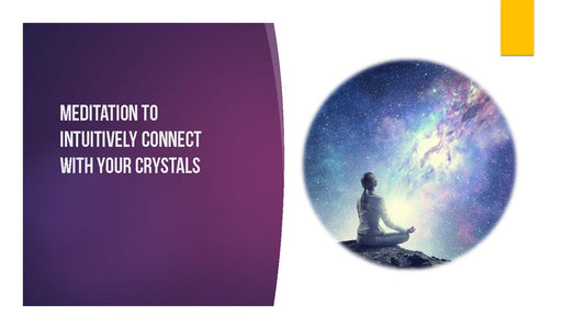 Guided Meditation - Connecting With Your Crystals