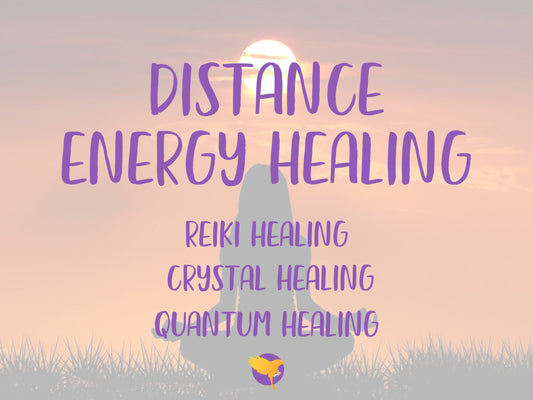 Distance Energy Healing - Reiki Healing - Crystal Healing - Quantum Healing - Angelic Healing
